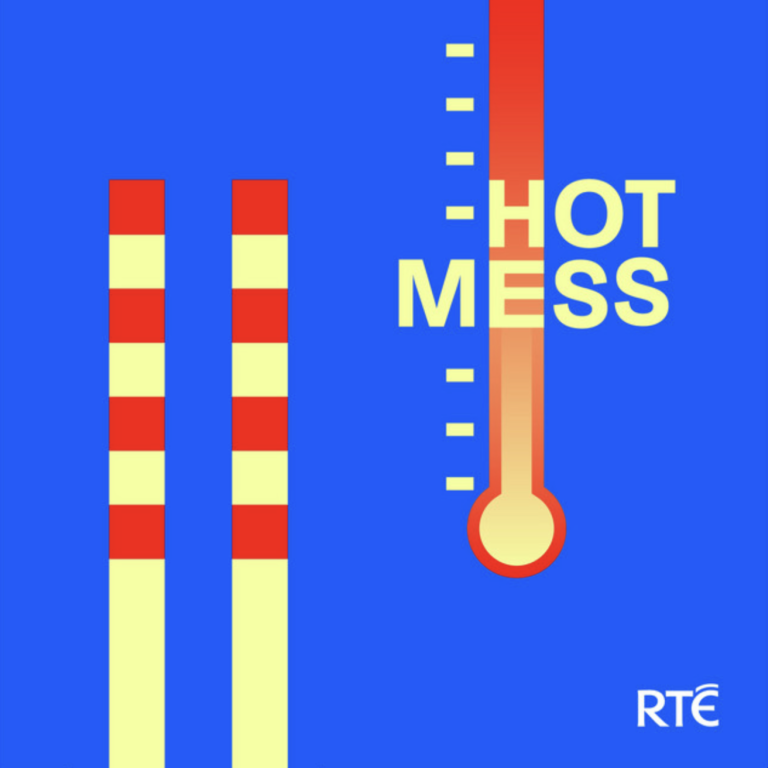 Hot Mess (Irish National Radio, RTÉ)